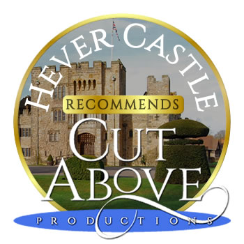 Hever Castle recommends Cut Above Productions